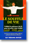 <b>LE SOUFFLE DE VIE</b><br>
		<span>Nishino, Kozo. Le Souffle de Vie, Utiliser le Pouroir du Ki. Paris, France: Guy Tredaniel Editeur, 1998 ISBN 2-84445-027-x</span>
		